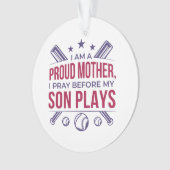 子の前誇りを持ったに祈野球の母が現遊在 オーナメント (正面)