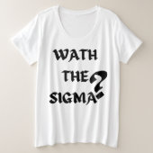 子供おもしろい十代の若者ミームサイイン何シグマ? プラスサイズTシャツ (デザイン正面)