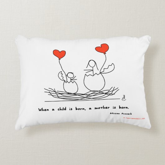 "子供が生まれるとき、母は生まれます"。 枕 アクセントクッション (正面)