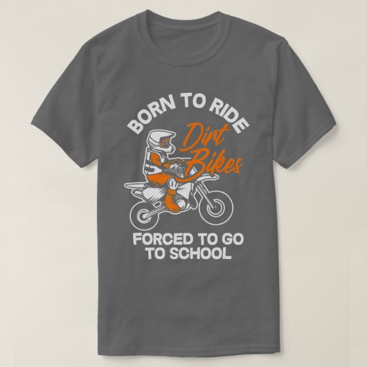 子供が生まれ車に乗るダートバイク強制的に学校のモトに行く Tシャツ (デザイン正面)