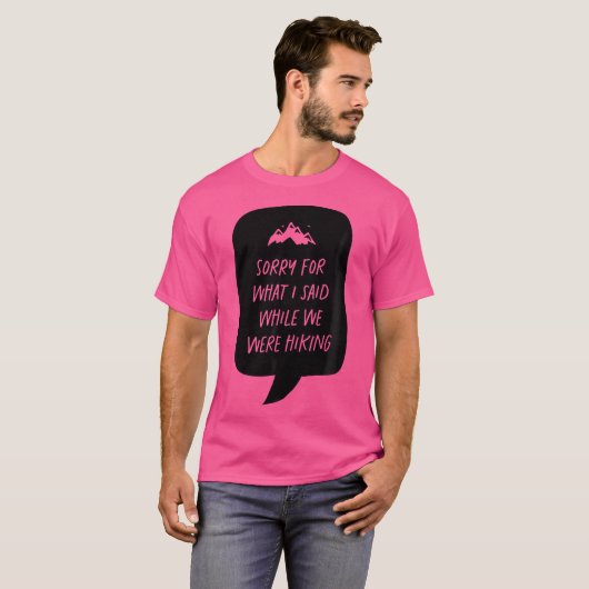 子供たちは私がハイキング中に言ったことをごめんなさい Tシャツ (正面フル)