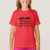 子供たちは言う：あなたは貧しい人々から盗むことはない Tシャツ (正面)