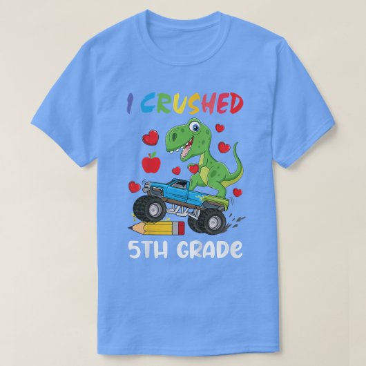 子供たち私は最後のダで5年生のモンスタートラックを粉砕 Tシャツ (デザイン正面)