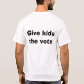 子供に投票を与えて下さい Tシャツ (裏面)