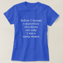 子供のいない猫飼いの女・意地悪女 Tシャツ