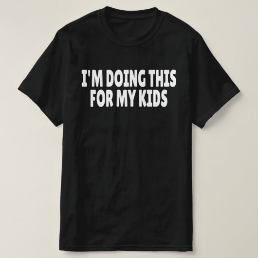 子供のために頑張る Tシャツ (デザイン正面)