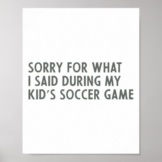 子供のサッカーの試合中に言ったことについての謝罪 ポスター (正面)
