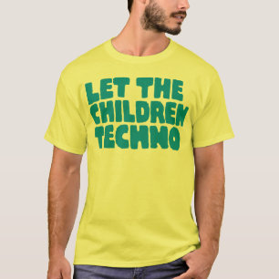 子供のテクノを許可して下さい Tシャツ