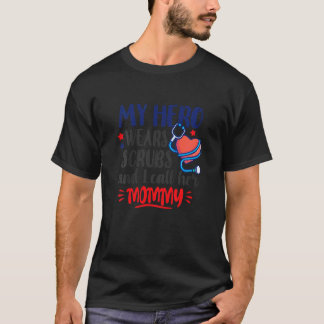 子供のヒーローはスクラブを着ています 私は彼女をマミー・ナースと呼びます Tシャツ