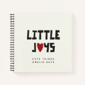 子供の小さな喜びを記録する特別なノートブック「リトルジョイズ:子供の言葉と思い出」 ノートブック (正面)