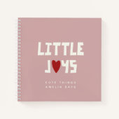 子供の小さな喜びを記録する特別なノートブック「リトルジョイズ:子供の言葉と思い出」 ノートブック (正面)