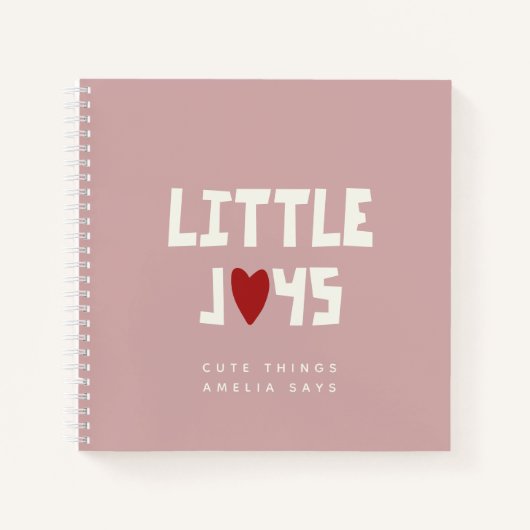 子供の小さな喜びを記録する特別なノートブック「リトルジョイズ:子供の言葉と思い出」 ノートブック (正面)