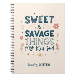 子供の思わず言った名言ポスター「Sweet & Savage Things My Kid Said」 ノートブック