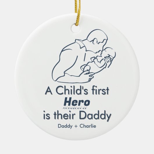 子供の最初のヒーロー、父生まれたばかりの父1-Photo セラミックオーナメント (正面)
