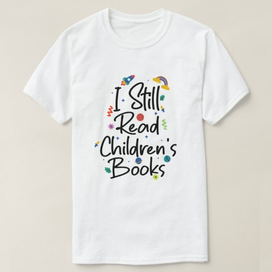 子供の本もまだまだ読むよ Tシャツ (デザイン正面)
