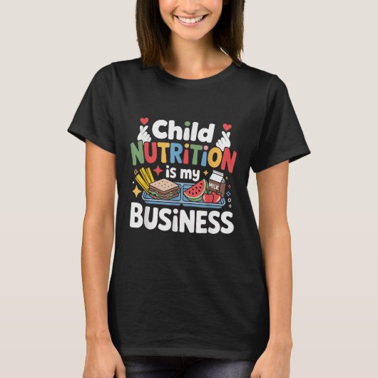 子供の栄養は私のビジネス給食レディースクールW Tシャツ (正面)