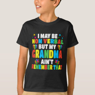 子供の自閉症の私は言葉ではないかもしれないが、私のおばあちゃんAin Tシャツ