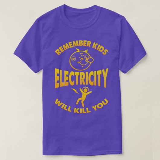 子供の電気はあなたを殺す覚えている Tシャツ (デザイン正面)