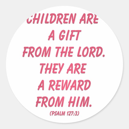 子供は主からの贈り物である:詩篇127 ラウンドシール (正面)