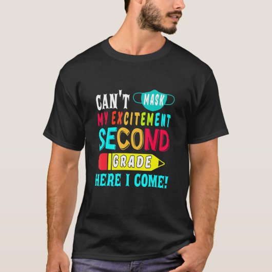 子供は私の興奮をマスクできない2年生ここで私 Tシャツ (正面)