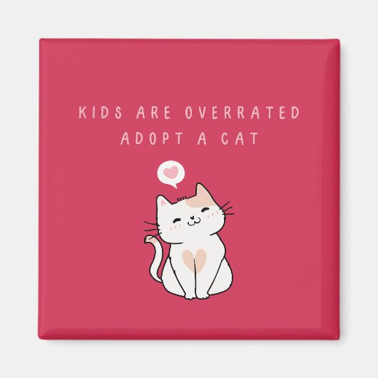 子供は過大評価されている – Cat Dark Magentaを採用 マグネット (正面)