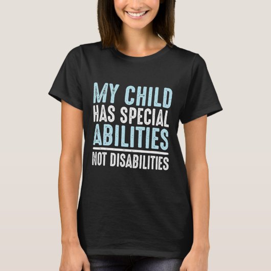 子供は障害Speciではない特別な能力を持っている Tシャツ (正面)