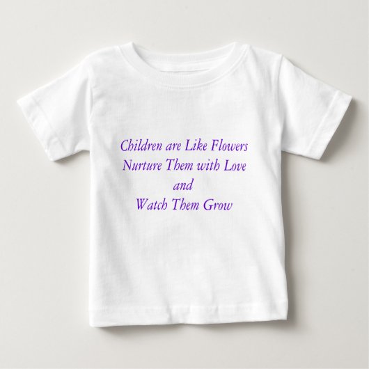 子供はFlowersNurtureのよう愛とのそれら…です ベビーTシャツ (正面)