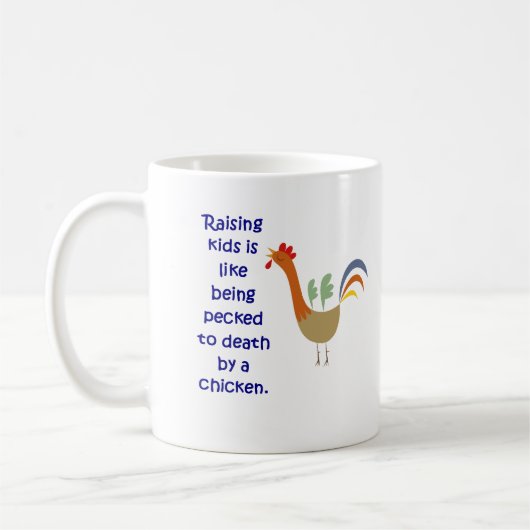 子供を育てることは死にくちばしでつつかれることのようです コーヒーマグカップ (左)