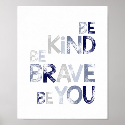 子供部屋の壁の装飾は親切に勇敢になるBe Brave Be Youポスター ポスター (正面)
