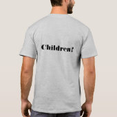 子供 - どこに行ったの? 面白い引用 楽しい Tシャツ (裏面)
