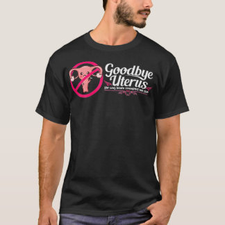 子宮さよなら彼女は私のsを詰め込んでいた tシャツ