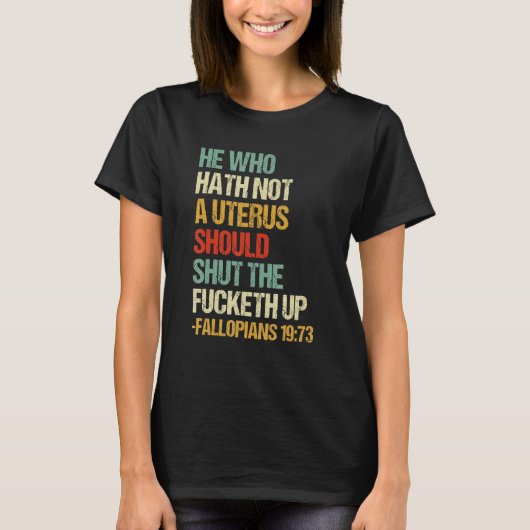 子宮なき者は炉を閉ざすがよい Tシャツ (正面)