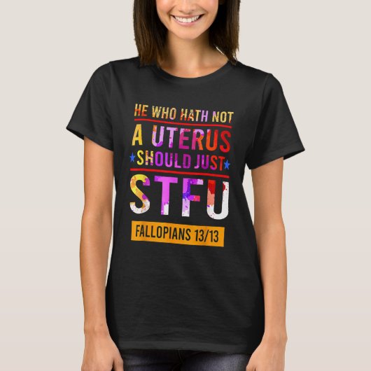 子宮を持たない者は卵黄を止めるべきだ Tシャツ (正面)