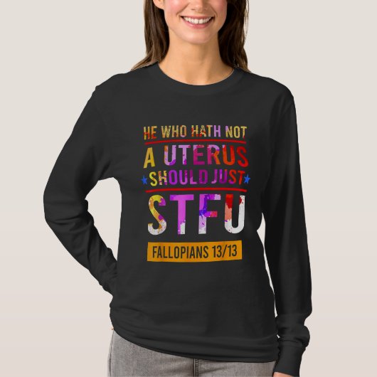 子宮を持たない者は卵黄を止めるべきだ Tシャツ (正面)