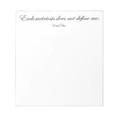 子宮内膜症は私を定義していない ノートパッド (正面)