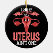 子宮99問題が子宮Ain_tワンヒステリシス セラミックオーナメント (裏面)