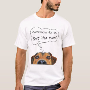 子犬おもしろいのユーモア:自宅で働く?最高のアイディア Tシャツ