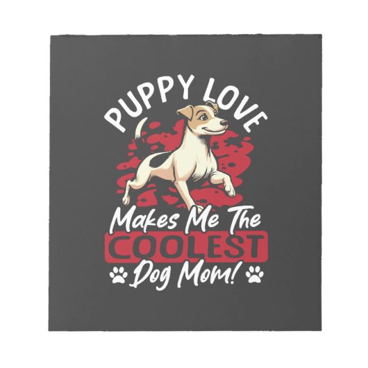 子犬の愛、最もクールな愛犬家のママ!私のママはクールな犬 ノートパッド (正面)