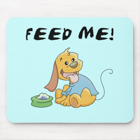 子犬は私にTシャツおよびギフトを食べ物を与えます マウスパッド (正面)