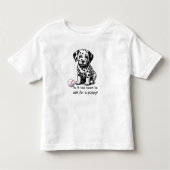 子犬をおねだりするにはまだ早い？ トドラーTシャツ (正面)