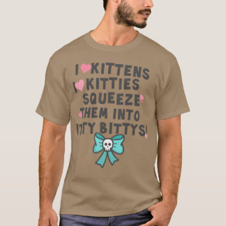 子猫大好き!子猫愛好家の友達へ Tシャツ