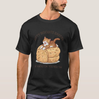 子猫用ビスケット 私たちがこねて作りました あなたが必要としている キャットラバーのためのB Tシャツ