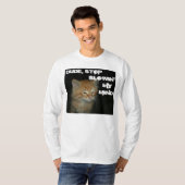 子猫「ストップDUDE BLOWIN' MY MIND」メンズティー Tシャツ (正面フル)