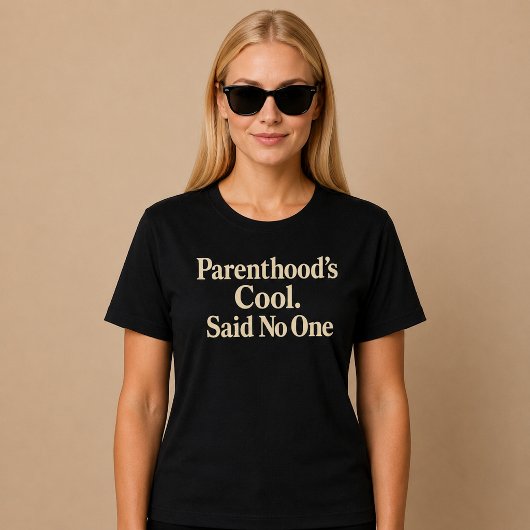 子育ては最高って誰も言わない。親 Tシャツ