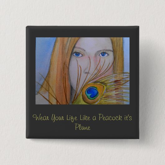 孔雀がそれ羽毛であるようにあなたの生命を身に着けて下さい 缶バッジ (正面)