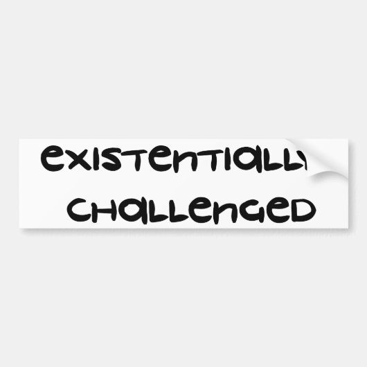 存在的に挑戦される バンパーステッカー (正面)