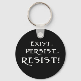 存在。持続。抵抗しろ！ キーホルダー