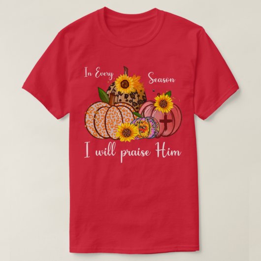 季節ごとに私は彼のひまわりカボチャを賞賛する Tシャツ (デザイン正面)
