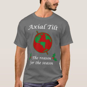 季節の軸傾きの理由 Tシャツ