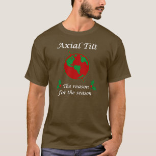 季節の軸傾きの理由 Tシャツ